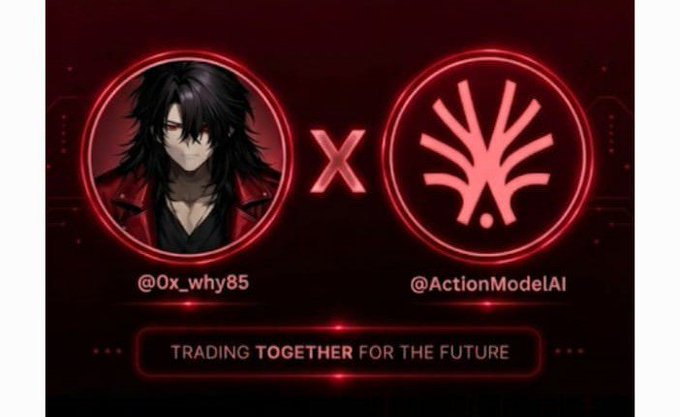 A promotional graphic announcing a collaboration between '@0x_why85' and '@ActionModelAI' with the tagline 'TRADING TOGETHER FOR THE FUTURE' in red neon styling.