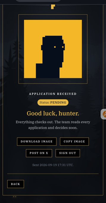 A digital application confirmation screen displays a pixelated silhouette avatar on a yellow background, reading 'APPLICATION RECEIVED, Status: PENDING, Good luck, hunter' with buttons for downloading, copying, and posting, sent 2026-09-19 17:31 UTC.