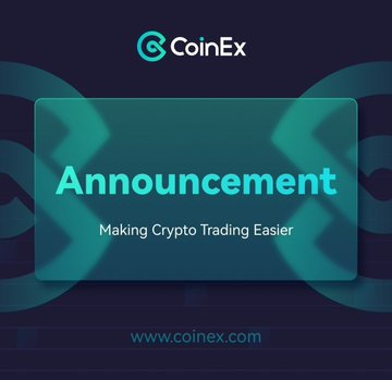A CoinEx announcement graphic with the logo at the top, displaying 'Announcement' in large text and 'Making Crypto Trading Easier' below, with 'www.coinex.com' at the bottom on a dark teal background.
