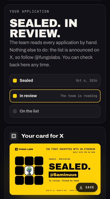 A screenshot showing an application status of 'SEALED. IN REVIEW.' from FUNGO LABS, dated Oct 6, 2026, for @Saminuus, with text 'The team reads every application by hand.'
