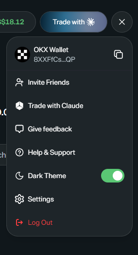 A mobile app dropdown menu showing OKX Wallet options including 'Trade with Claude', 'Invite Friends', 'Give feedback', 'Help & Support', 'Dark Theme' toggle (enabled), 'Settings', and 'Log Out', with a balance of $18.12 visible.