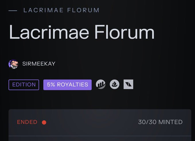 The image displays a "Lacrimae Florum" NFT collection page by artist SirMeekay, showing it has ended with all 30/30 minted out, with 5% royalties and an edition tag—matching the post celebrating the artist's first 1/1 minting out completely.