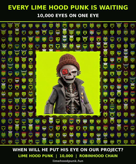 A promotional poster for the 'Lime Hood Punk' crypto project features a skull-headed figure with a red X eye patch on a yellow background surrounded by pixelated hood punks, with text reading 'EVERY LIME HOOD PUNK IS WAITING', '10,000 EYES ON ONE EYE', 'WHEN WILL HE PUT HIS EYE ON OUR PROJECT?', 'LIME HOOD PUNK | 10,000 | ROBINHOOD CHAIN', and 'limehoodpunk.fun'.