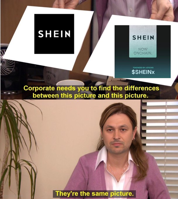 A version of the 'They're the same picture' meme using the SHEIN logo and a tokenized version labeled 'SHEIN NOW ONCHAIN $SHEINx,' captioned 'Corporate needs you to find the differences between this picture and this picture. They're the same picture.'