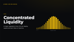 A presentation slide titled 'Concentrated Liquidity' explains that a major upgrade to AMMs can display capital and earn fees on inactive.