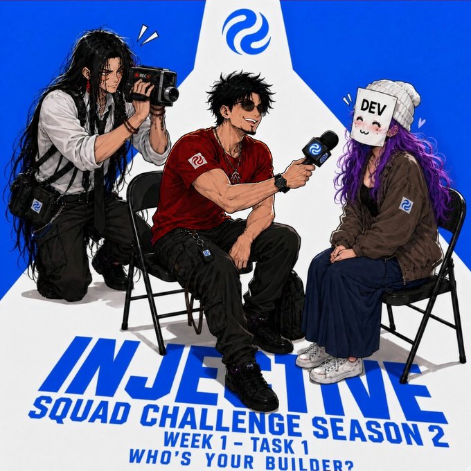 An anime-style illustration shows three characters—a photographer, an interviewer with a microphone, and a purple-haired person wearing a "DEV" mask—with text reading "INJECTIVE SQUAD CHALLENGE SEASON 2 WEEK 1 - TASK 1 WHO'S YOUR BUILDER?".