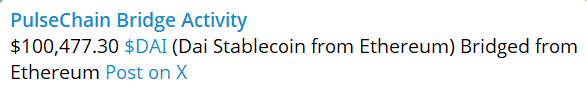 The image displays PulseChain Bridge Activity indicating that $100,477.30 in DAI stablecoin was bridged from Ethereum to PulseChain. This aligns with the post's claim that a $150,000 bridge transaction has moved crypto assets onto PulseChain, contributing to the noted price surge in Pulse (PLS) and Hex (HEX).