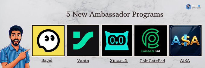 A promotional graphic titled '5 New Ambassador Programs' showcasing logos for Bagel, Vanta, $martX, CoinGatePad, and AISA alongside a cartoon avatar.