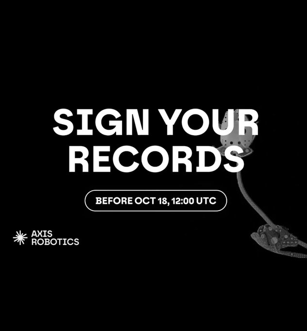 A black promotional graphic with white text reading 'SIGN YOUR RECORDS BEFORE OCT 18, 12:00 UTC' alongside the Axis Robotics logo and an image of an octopus tentacle.