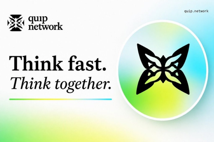 The image shows the Quip Network logo with the tagline “Think fast. Think together.” beside a black butterfly emblem inside a green‑blue circle, highlighting its quantum‑classical testnet that already has 13,000+ participants racing against time before quantum computing threatens existing systems.