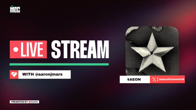 A promotional graphic for a 'LIVE STREAM WITH @aaronjmars' featuring a black-and-white star image, the token ticker '$AEON', the social handle '@aeonframework', and the MEC and MetaDAO logos.