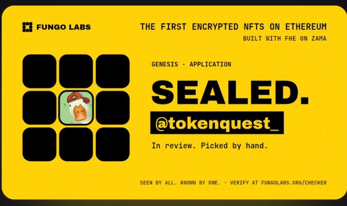 A yellow Fungo Labs promotional card for 'THE FIRST ENCRYPTED NFTS ON ETHEREUM BUILT WITH FHE ON ZAMA' showing a 3x3 grid with one revealed ape icon, labeled 'SEALED. @tokenquest_', 'In review. Picked by hand.'