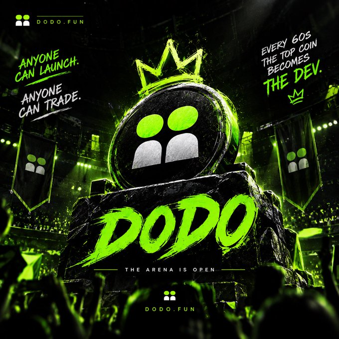 A promotional graphic for DODO.FUN featuring a neon green and black color scheme with a logo of two figures, text reading 'ANYONE CAN LAUNCH. ANYONE CAN TRADE.' and 'EVERY 60S THE TOP COIN BECOMES THE DEV.', with 'THE ARENA IS OPEN' displayed below.
