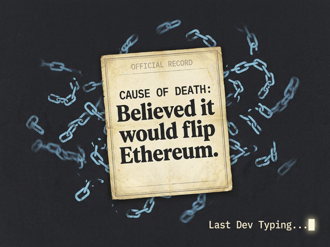 The image features a black background with white text that reads "Cause of Death; Believed it would flip Etherium. Last Dev typing...". The text is written in a serif font, giving it an old-fashioned appearance. The image also contains several chains scattered around it, adding to the overall theme of the post.