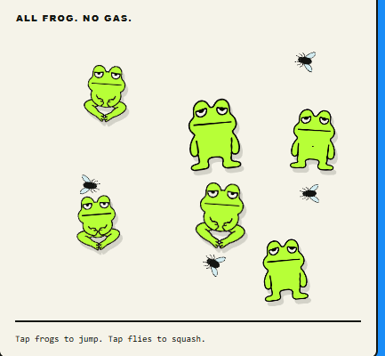 Game screen titled 'ALL FROG. NO GAS.' featuring several cartoon green frogs with flies, instructing 'Tap Frogs to jump. Tap flies to squash.'