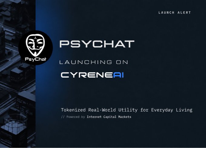 A launch alert graphic announces 'PSYCHAT LAUNCHING ON CYRENEAI' with the tagline 'Tokenized Real-World Utility for Everyday Living // Powered by Internet Capital Markets'.