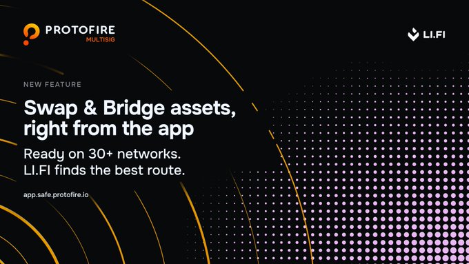 Promotional graphic for PROTOFIRE MULTISIG featuring a new feature for swapping and bridging assets across 30+ networks via LI.FI integration.