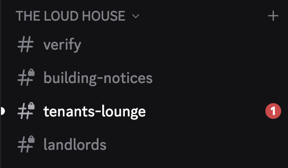 A Discord server sidebar for "THE LOUD HOUSE" displays four channels: verify, building-notices, tenants-lounge, and landlords. The "tenants-lounge" channel has a red notification badge showing "1," aligning with the post's invitation to verify and access the holders' chat on their Discord.