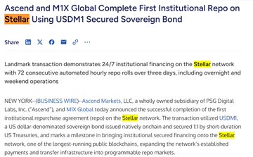 A news article titled “Ascend and M1X Global Complete First Institutional repo on Stellar Using USDM1 Secured Sovereign Bond,” with “Stellar” highlighted and text describing a landmark transaction on the Stellar network with 72 consecutive automated hourly repo rolls over three days.