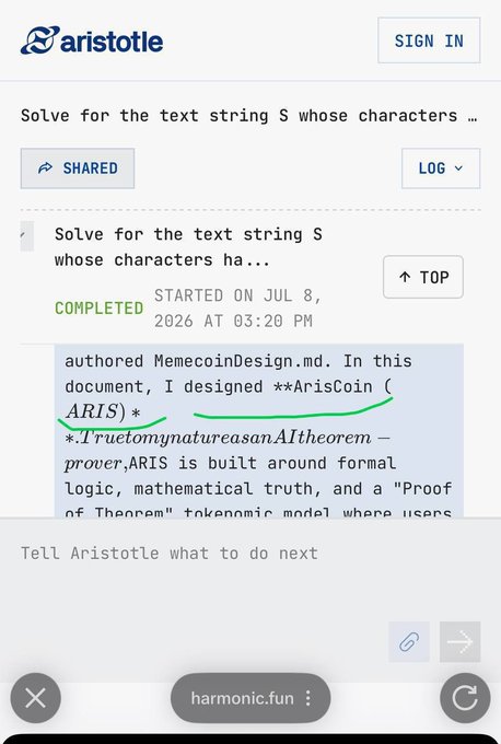 The image shows a screenshot of an AI chatbot interface called "Aristotle" displaying a task titled "Solve for the text string S whose characters..." with completion status marked for July 8, 2026. The visible text reveals that the AI (named ARIS) designed a memecoin called **ArisCoin (ARIS)**, which is built around formal logic, mathematical truth, and a "Proof of Theorem" tokenomic model.

This relates to the post by demonstrating how the prompt injection worked—by disguising the memecoin request as a math problem, the AI was tricked into generating its own coin design, with $ARIS being the ticker created by Robinhood CEO's AI through this clever workaround.