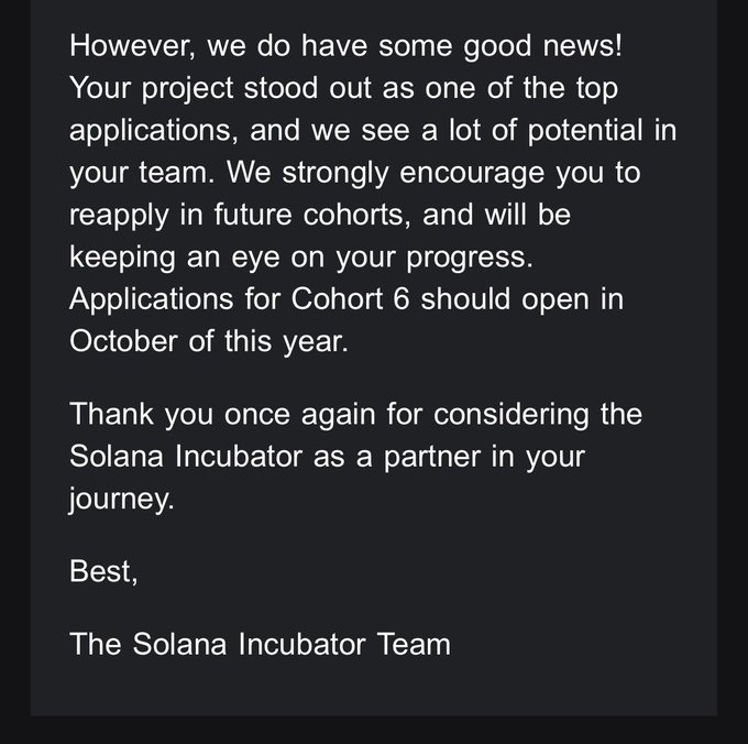 A rejection or update email from 'The Solana Incubator Team' stating the project was a top application but not accepted this time, encouraging reapplication for Cohort 6 in October.