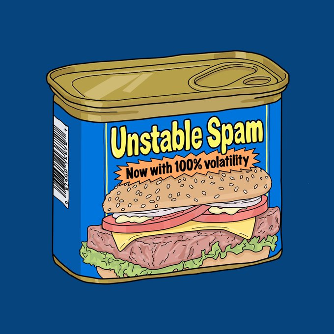 An illustration of a Spam can labeled 'Unstable Spam - Now with 100% Volatility' with a burger graphic on the label.