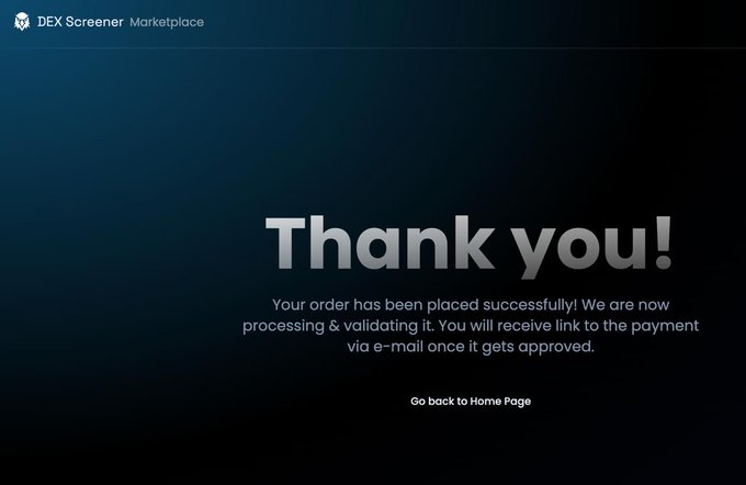 A DEX Screener Marketplace 'Thank you!' confirmation page indicating that an order has been placed and is being processed.