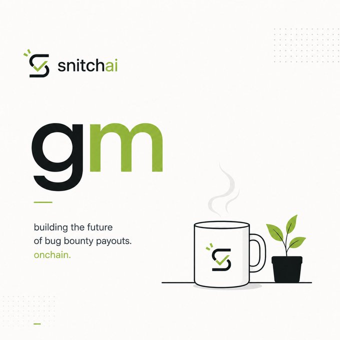 A branded "gm" graphic for snitchai featuring the company logo, a steaming mug stamped with the snitch "S" emblem, and a small potted plant beside the tagline "building the future of bug bounty payouts. onchain." — a clean visual that pairs with the post's message about AI-verified, blockchain-settled bug bounty payouts reducing the waiting period for researchers.