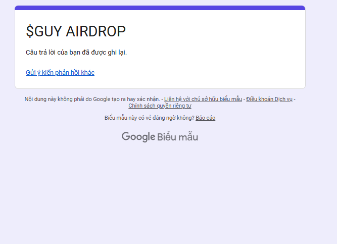 Google Forms submission confirmation page titled '$GUY AIRDROP' in Vietnamese, displaying 'Câu trả lời của bạn đã được ghi lại' (Your response has been recorded) with a link to submit another response, and Google Forms branding/footer text.