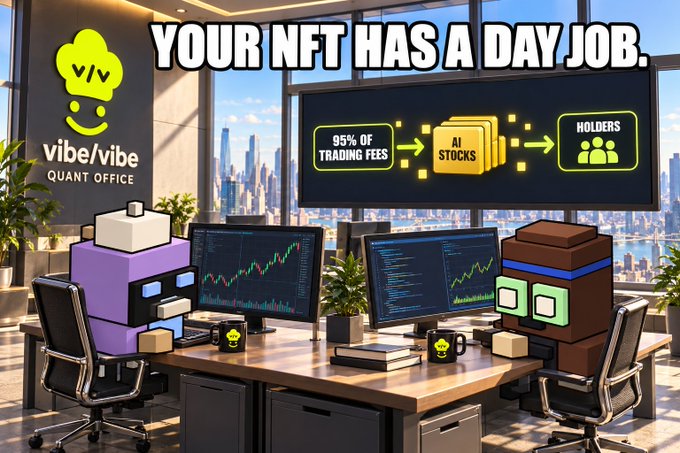 Promotional graphic titled 'YOUR NFT HAS A DAY JOB' showing the 'vibe/vibe Quant Office' with cartoon NFT characters at desks analyzing trading fees flowing to AI stocks and holders.