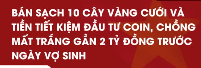A bold red banner with white Vietnamese text reads: "BÁN SẠCH 10 CÂY VÀNG CƯỚI VÀ TIỀN TIẾT KIỆM ĐẦU TƯ COIN, CHÓNG MẶT TRẮNG GẦN 2 TỶ ĐỒNG TRƯỚC NGÀY VỢ SINH" (Sold all 10 wedding gold pieces and savings to invest in coin, dizzy from losing nearly 2 billion VND before wife's due date). The image headlines the cautionary tale of a man who liquidated 10 gold bars and savings for crypto trading, ultimately losing nearly 2 billion VND before his wife gave birth.