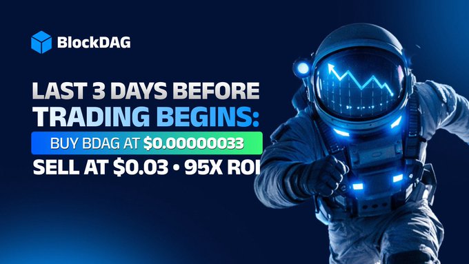 The image features the BlockDAG logo and an astronaut with a glowing digital chart on their visor against a dark blue background, promoting the text "LAST 3 DAYS BEFORE TRADING BEGINS: BUY BDAG AT $0.00000033 • SELL AT $0.03 • 95X ROI." The futuristic astronaut visual reinforces the post's urgency, symbolizing a bold leap into a new financial frontier as the 72-hour trading window approaches.