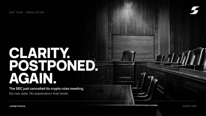 A black-and-white editorial graphic titled 'CLARITY. POSTPONED. AGAIN.' discussing the SEC's cancellation of its crypto rules meeting, with the subtext 'No new date. No explanation that lands.' and branded with 'sweep.finance' for August 2026.