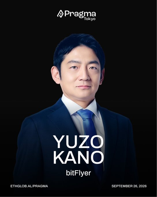A corporate promotional poster featuring a portrait of Yuzo Kano from bitFlyer, with the text 'Pragma Tokyo', 'YUZO KANO', 'bitFlyer', 'ETHGLOB.AI/PRAGMA', and the date 'SEPTEMBER 26, 2026'.