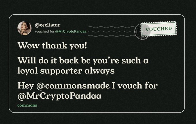A digital vouches graphic with the username '@eeelistar' showing the message: 'Wow thank you! Will do it back bc you're such a loyal supporter always. Hey @commonsmade I vouch for @MrCryptoPandaa'.