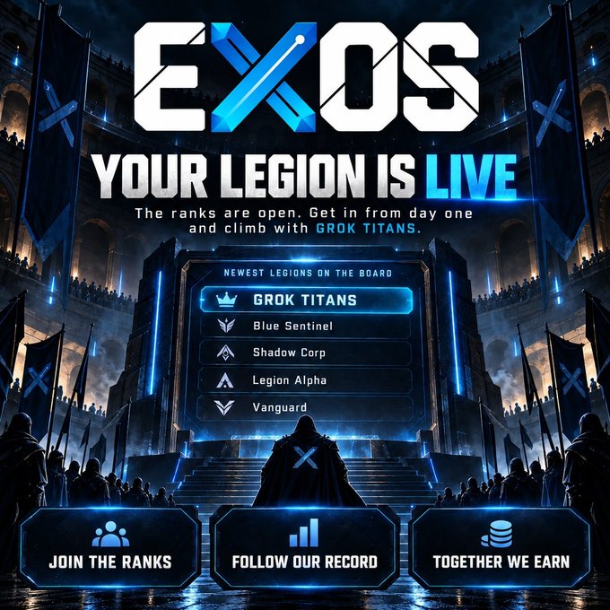 A dark promotional graphic for 'EXOS' displaying 'YOUR LEGION IS LIVE' with a leaderboard showing the newest legions including 'GROK TITANS' at the top, accompanied by buttons to 'JOIN THE RANKS', 'FOLLOW OUR RECORD', and 'TOGETHER WE EARN'.