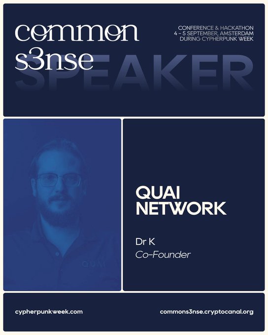 Promotional graphic for Common Sense Conference & Hackathon (Sept 4-5, Amsterdam) during Cypherpunk Week, featuring Quai Network co-founder Dr. K as a speaker, with a blue-tinted headshot and details at cypherpunkweek.com and commons3nse.cryptocanal.org.