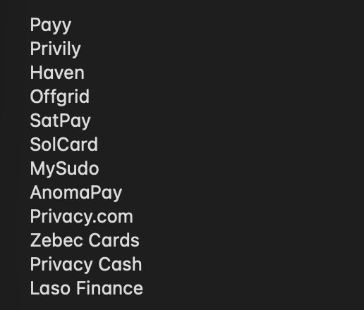 A black image displaying a vertical list of white text featuring privacy-focused fintech and neobank names: Payy, Privily, Haven, Offgrid, SatPay, SolCard, MySudo, AnomaPay, Privacy.com, Zebec Cards, Privacy Cash, and Laso Finance. The list visually compiles the privacy-first fintechs and neobanks mentioned in the accompanying post.