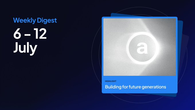 A promotional graphic for a Weekly Digest dated 6-12 July, with text 'Building for future generations' and an 'a' logo on a metallic square.
