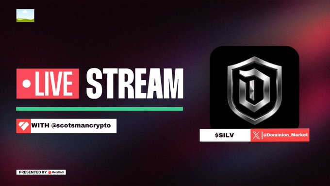 The image is a promotional graphic for a live stream featuring the $SILV token from Dominion Market, hosted by @scotsmancrypto, with logos for Dominion Market and MetaDAO Project visible on a dark red background.