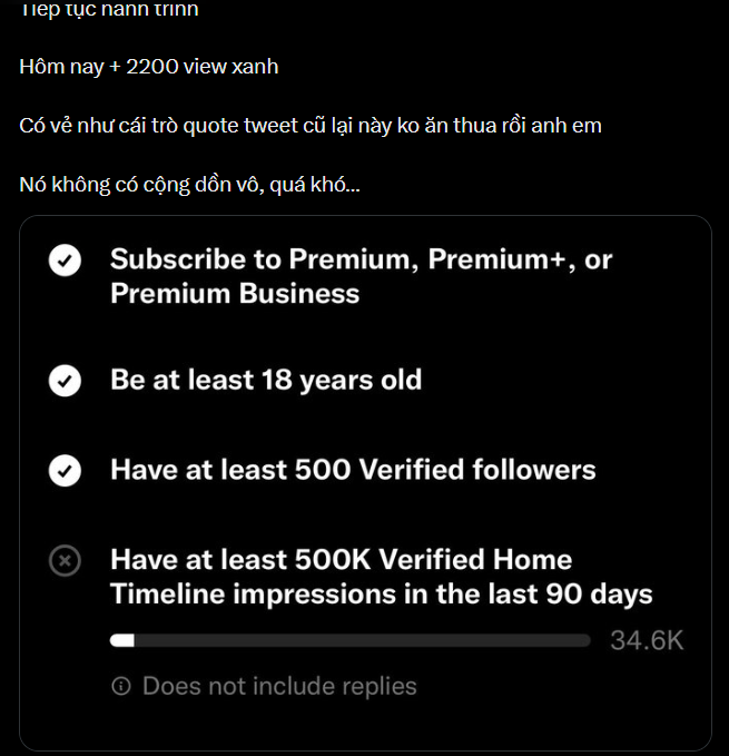 A Vietnamese social media post complaining about needing 500 verified followers but missing the '500K Verified Home Timeline impressions in last 90 days' requirement, currently showing only 34.6K impressions.