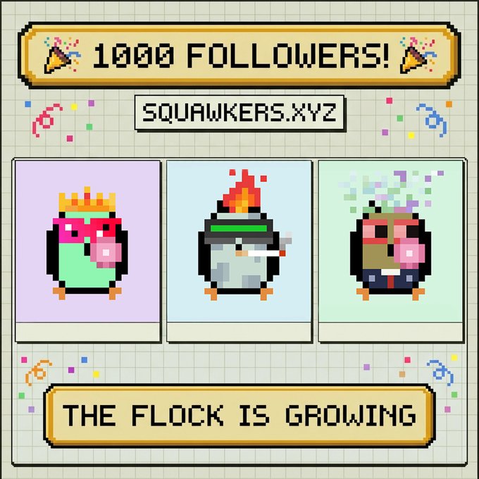 A pixel-art graphic celebrating '1000 FOLLOWERS!' from squawkers.xyz, featuring three stylized penguin characters and the text 'THE FLOCK IS GROWING.'