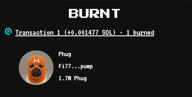 A dark-themed 'BURNT' transaction screen showing 1 token burned worth +0.001477 SOL, featuring a Memecoin 'Phug' profile with a sad orange mascot and the name 'Fi77...pump' with 1.7M Phug.