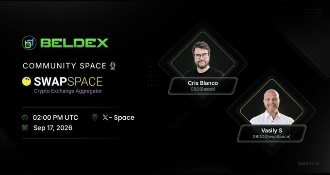 A promotional graphic for a Beldex Community Space with SwapSpace (Crypto Exchange Aggregator) featuring Cris Blanco (CSO, Beldex) and Vasily S (SBDO, SwapSpace), scheduled for 02:00 PM UTC on Sep 17, 2026 on X-Space.