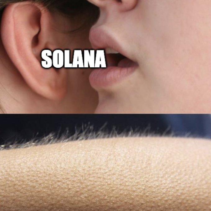 A meme image showing someone whispering 'SOLANA' into another person's ear, paired with a close-up image of goosebumps on skin, implying that Solana news causes excitement.