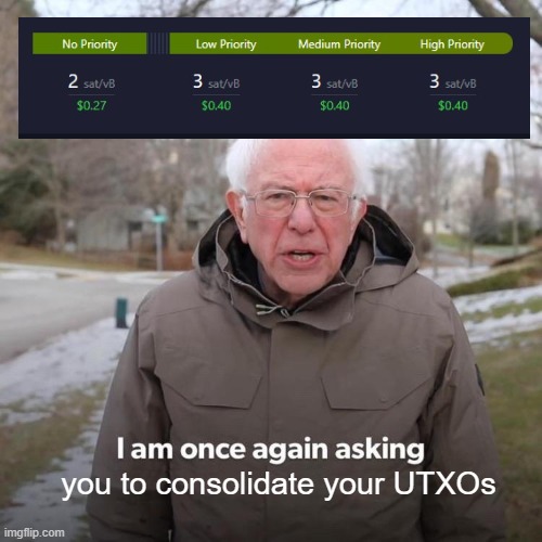 A meme featuring Bernie Sanders in a winter coat with the caption 'I am once again asking you to consolidate your UTXOs', overlaid on a Bitcoin transaction fee chart showing priority levels and sat/vB rates.