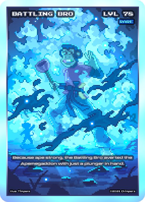 A pixel art trading card depicts an ape-like superhero titled 'BATTLING BRO' at 'LVL 78 RARE'. The text at the bottom reads 'Because ape strong, the Battling Bro averted the Apemageddon with just a plunger in hand.' It is credited to 'Illus. Timpers' and '©2025 Chimpers'.