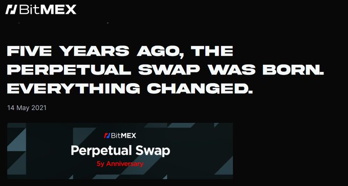 A BitMEX promotional graphic reads 'FIVE YEARS AGO, THE PERPETUAL SWAP WAS BORN. EVERYTHING CHANGED.' dated 14 May 2021, celebrating the Perpetual Swap 5y Anniversary.