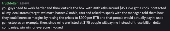 A Discord message from user 'truthteller' at 2:50 PM discusses business strategy, stating 'you guys need to work harder and think outside the box' regarding 30th ETBs priced around $150 and suggesting competitors like Target, Walmart, Barnes & Noble could raise prices by $200 per ETB.