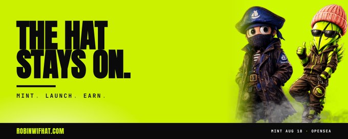 Promotional banner for 'Robinwithat' NFT project with the tagline 'THE HAT STAYS ON.' and 'MINT . LAUNCH . EARN', featuring two characters in tactical gear, with 'ROBINWITHAT.COM' and 'MINT AUG 18 - OPENSEA' at the bottom.